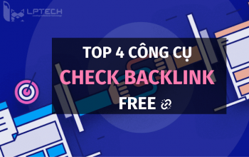 Top 4 công cụ check backlink miễn phí bạn nên sử dụng