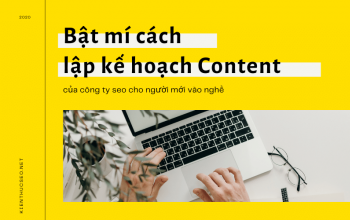 Bật mí cách lập kế hoạch content của công ty SEO