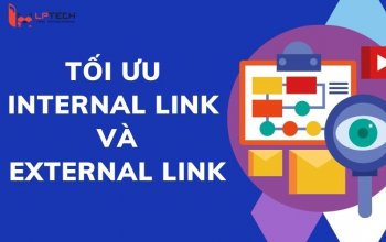 Internal Link và External Link là gì? Vai trò của 2 link này trong SEO