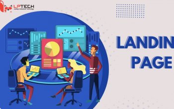 Landing Page là gì? 4 lý do nên sử dụng Landing Page trong Marketing
