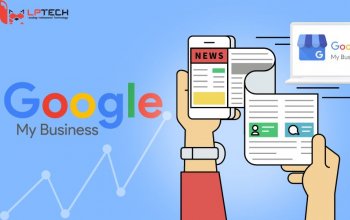 Google My Business là gì? Cách xác minh và Local SEO hiệu quả