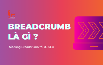 Breadcrumb là gì? Cách sử dụng Breadcrumb Website tối ưu SEO