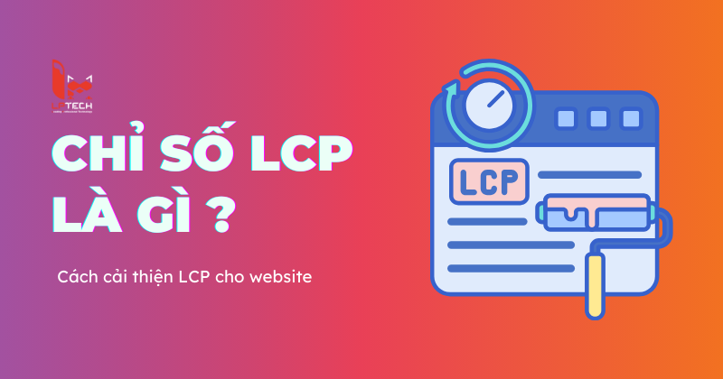 LCP là gì?