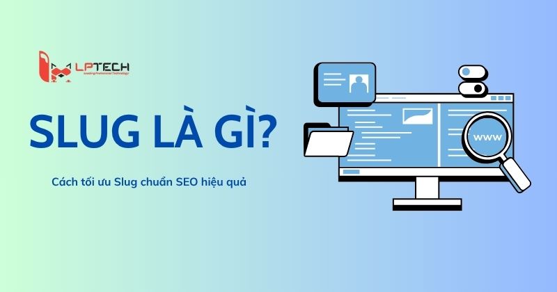Slug là gì