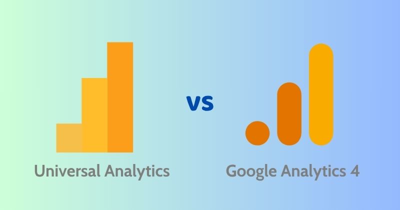 Khác biệt của Google Analytics 4 với Universal Analytics