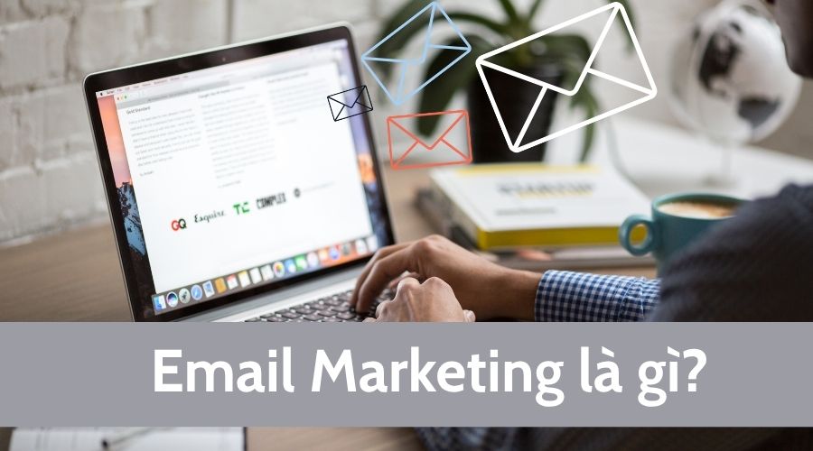 Email Marketing là gì