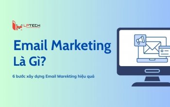 Email Marketing là gì? 6 bước xây dựng Email Marekting hiệu quả