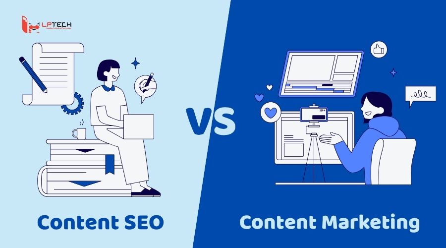 Sự khác biệt giữa Content Marketing và Content SEO là gì