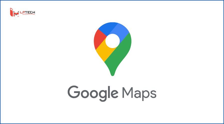 Sản phẩm của Google là gì - Google Maps