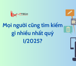 Mọi người cũng tìm kiếm gì nhiều nhất quý I/2025?