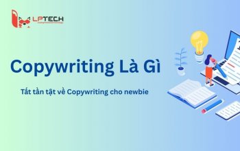 Copywriting là gì? Tất tần tật về Copywriting cho newbie