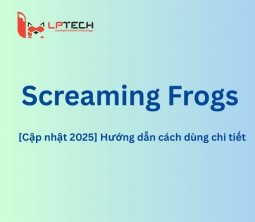Hướng dẫn dùng Screaming Frog chi tiết nhất (Cập nhật 2025)
