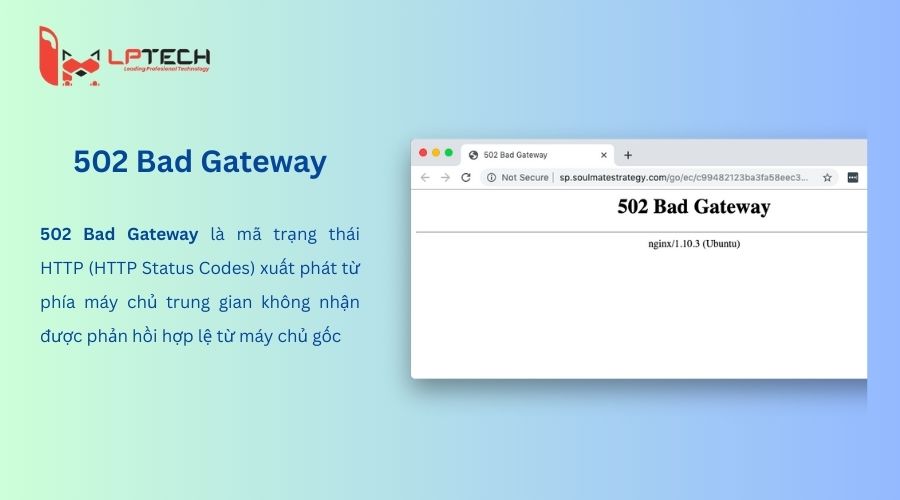 Tìm hiểu chi tiết lỗi 502 Bad Gateway là gì