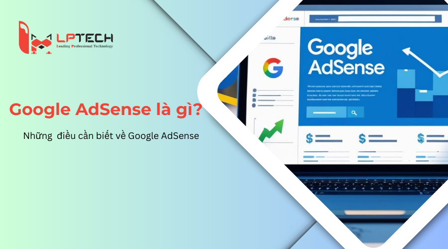 Google AdSense là gì?