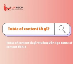 Table of content là gì? Hướng Dẫn Tạo Table of content Từ A-Z
