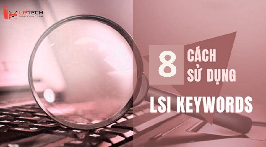 c&aacute;ch sử dụng lsi keywords