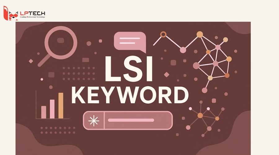 LSI keyword l&agrave; g&igrave;
