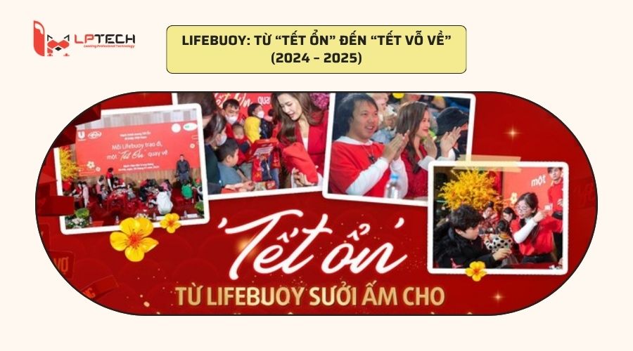 Lifebuoy: Từ “Tết ổn” đến “Tết vỗ về” (2024 – 2025)