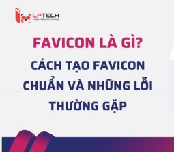 Favicon là gì? Cách tạo Favicon chuẩn và những lỗi thường gặp
